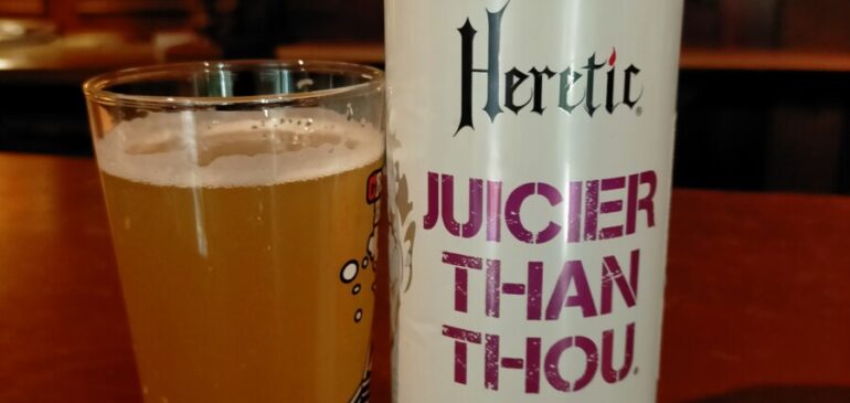 Heretic Juicier Than Thou NE IPA